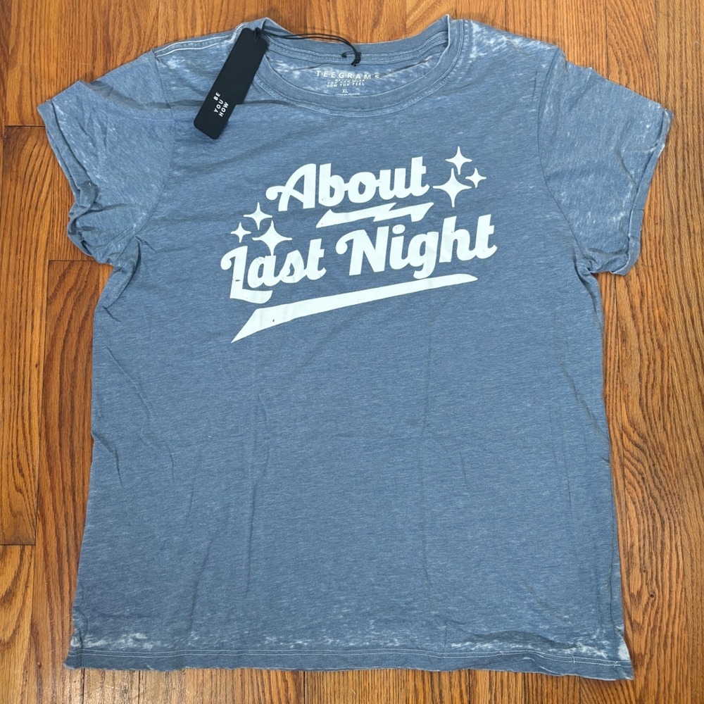 Teegrams About Last Night Graphic Tee Blue Mineral Wash XL NWT